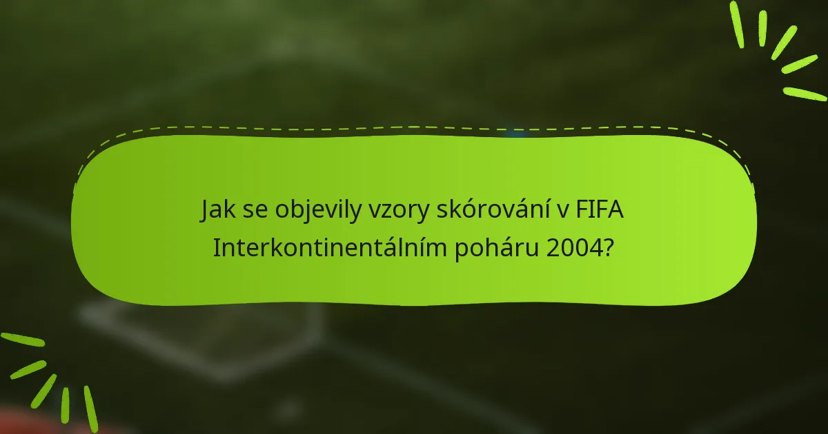 Jak se objevily vzory skórování v FIFA Interkontinentálním poháru 2004?