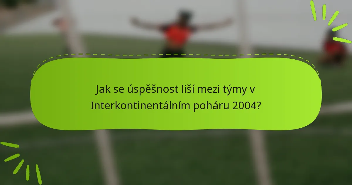 Jak se úspěšnost liší mezi týmy v Interkontinentálním poháru 2004?